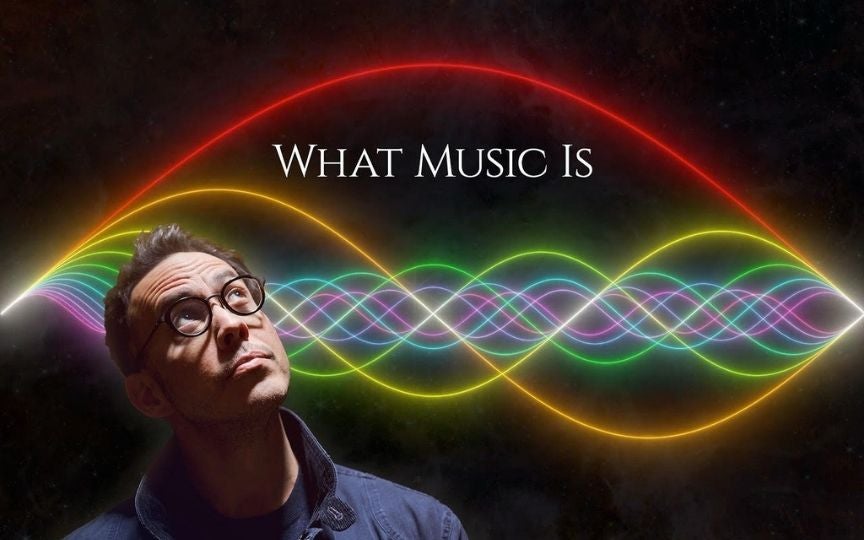 More Info for What Music Is