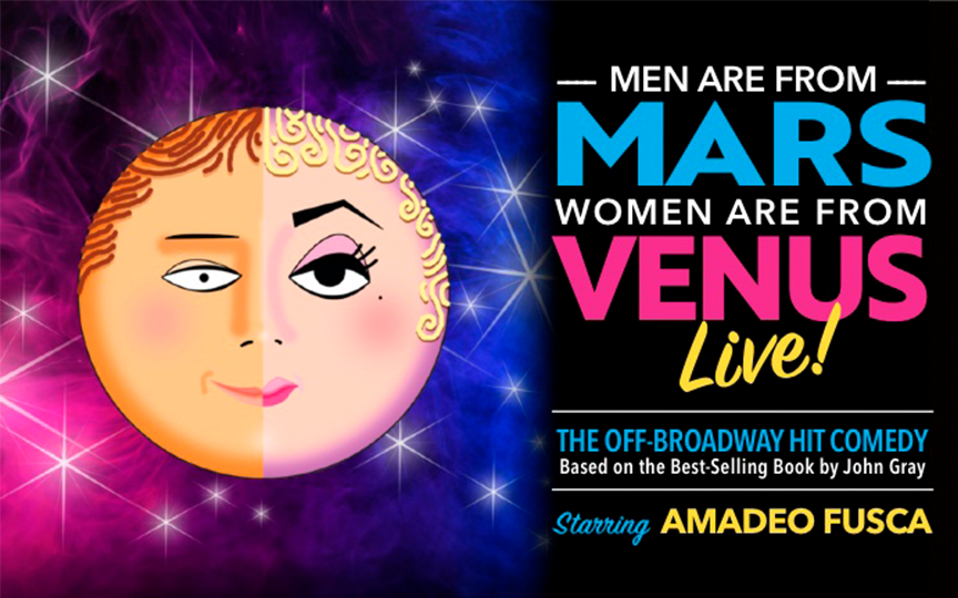 More Info for Men are from Mars - Women are from Venus Live! Coming to Century II February 9