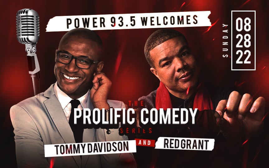 More Info for Power 93.5 Welcomes Tommy Davidson and Red Grant as they headline the Prolific Comedy Series at Century II August 28