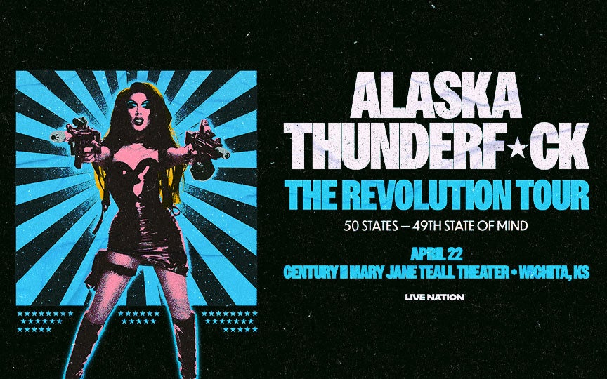 Promotional graphic for Alaska Thunderfck: The Revolution Tour*. The left side features a stylized performer in a black outfit and knee-high boots standing in front of a blue starburst background. The right side displays bold white and blue text reading “ALASKA THUNDERF*CK,” “THE REVOLUTION TOUR,” and “50 States – 49th State of Mind.” Event details below read “April 22,” “Century II Mary Jane Teall Theater • Wichita, KS,” with the Live Nation logo at the bottom. The design uses a black, white, and bright blue color palette with a distressed, vintage concert poster aesthetic.