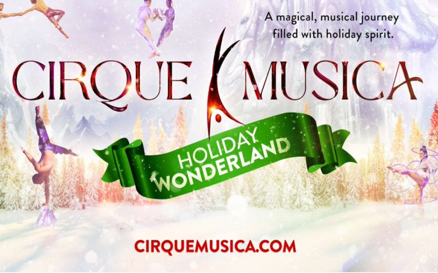 Cirque Musica Holiday Wonderland 