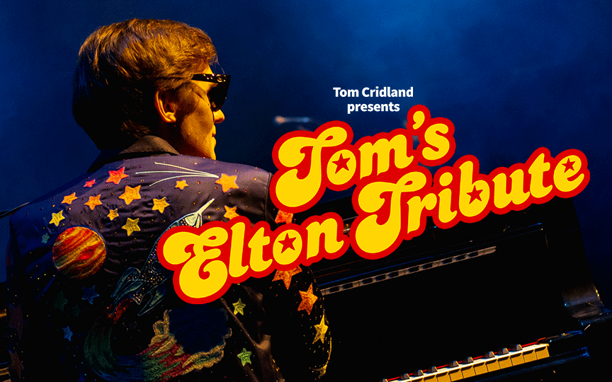 Tom’s Elton Tribute